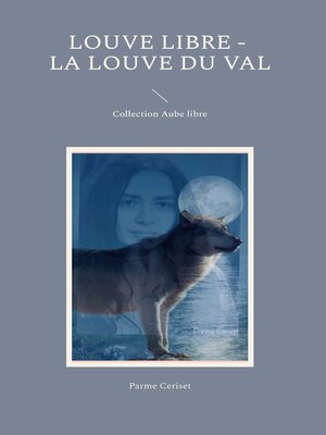 cover image of Louve libre--La louve du val